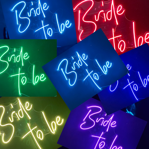 "Bride to be"Neon Sign - RGB